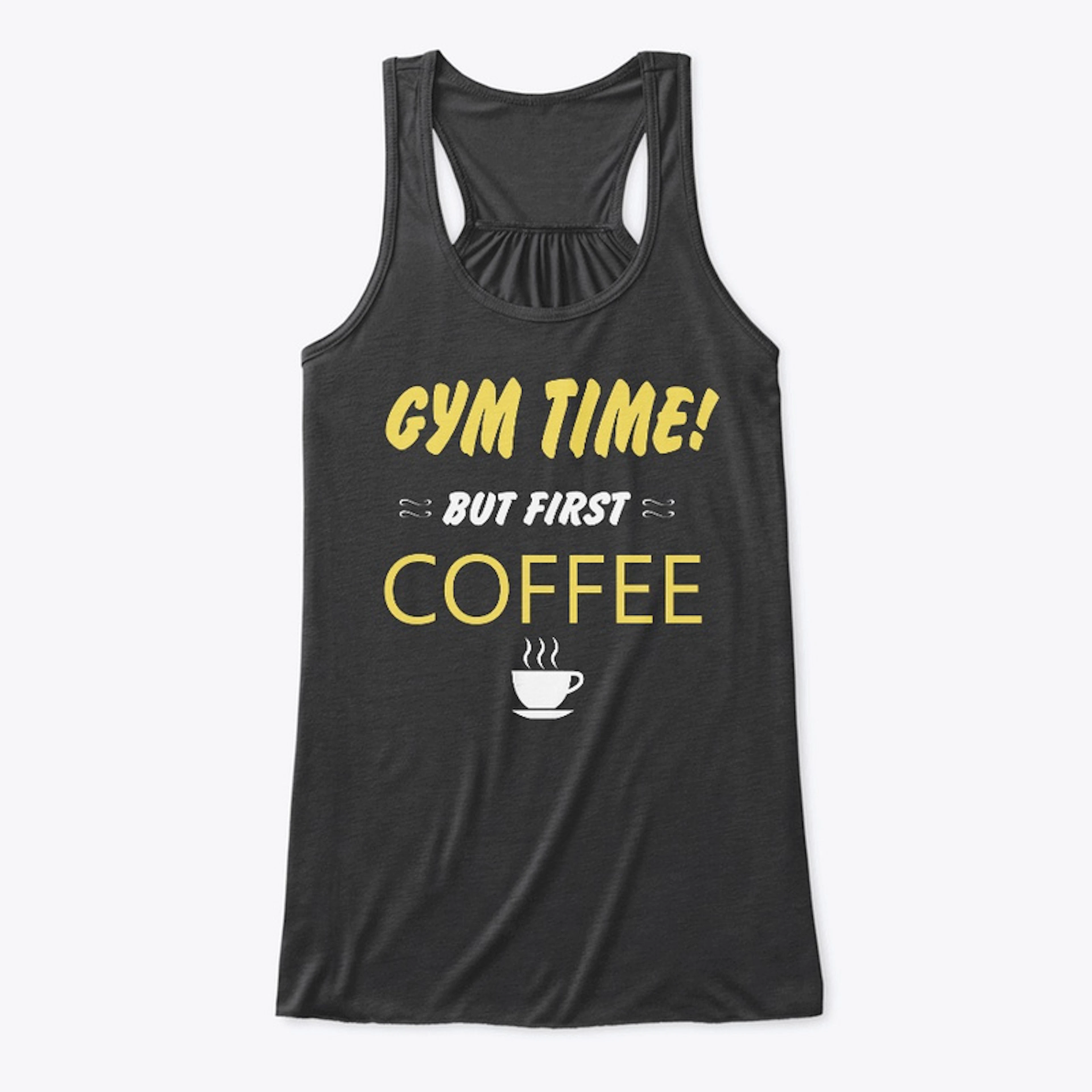 Gym Time! But First Coffee