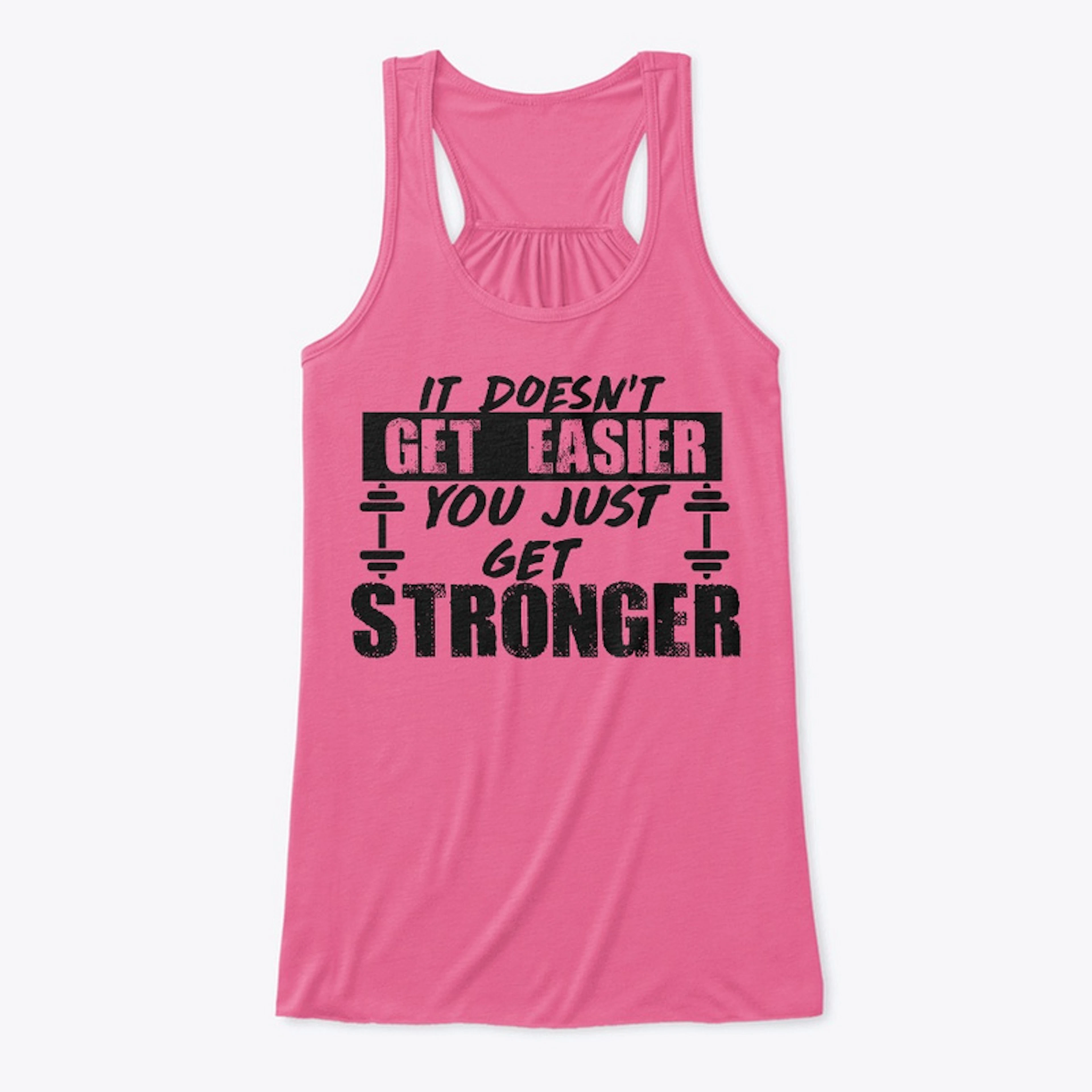 You Just Get Stronger 